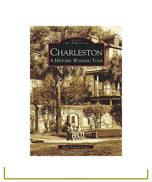 Charleston: A Historic Walking Tour Paperback Book