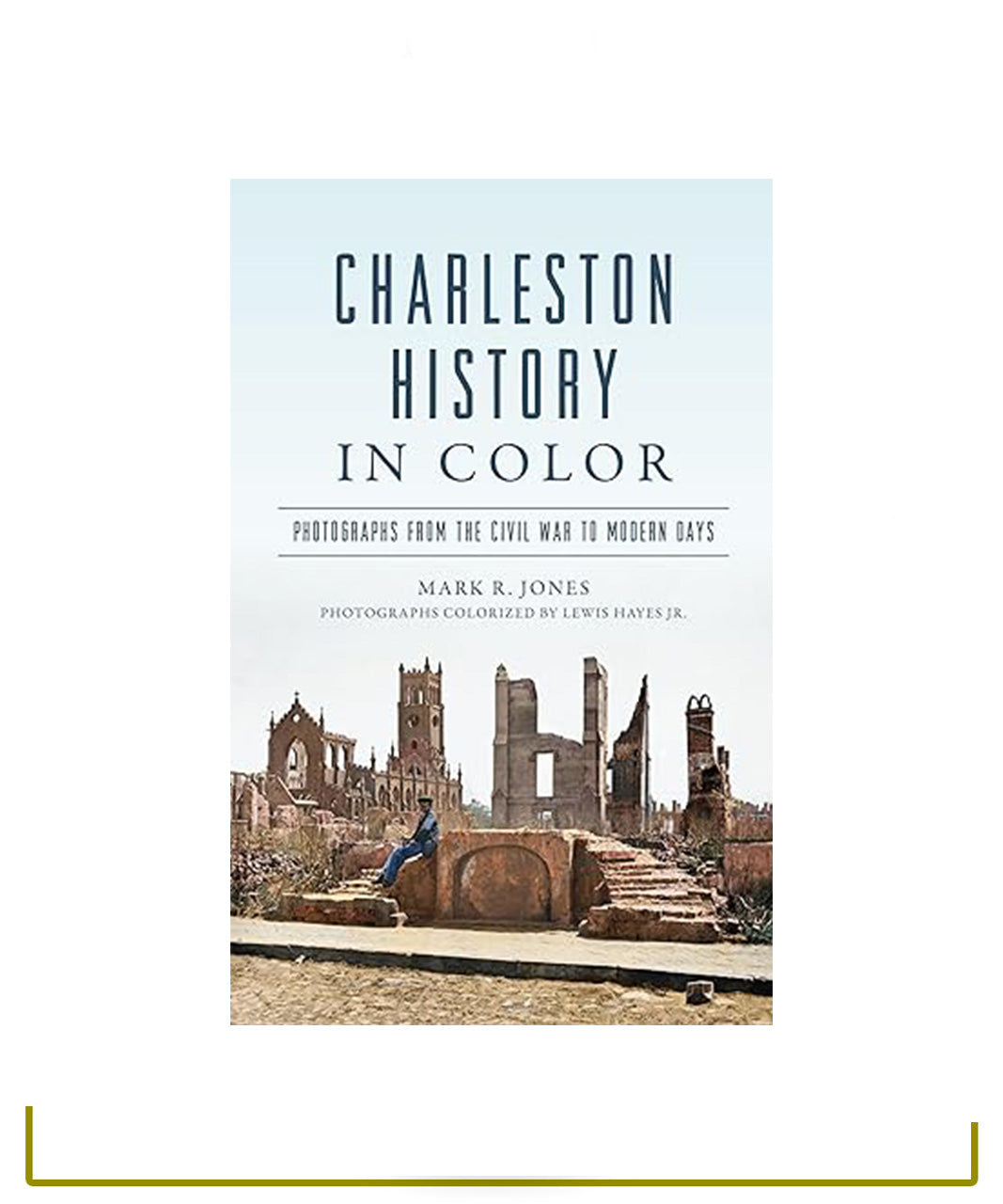 Charleston History In Color Paperback Book