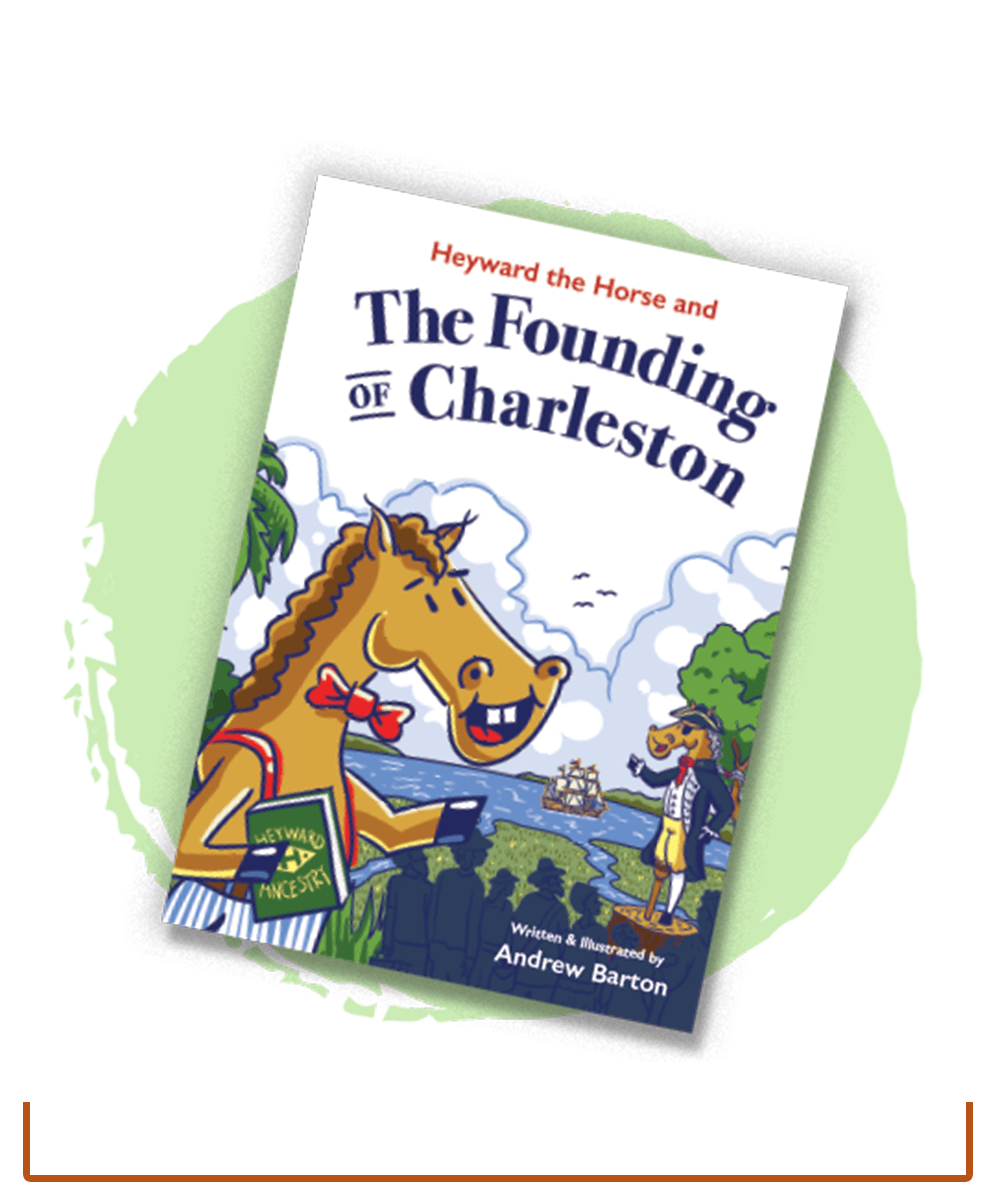 Heyward the Horse and the Founding of Charleston